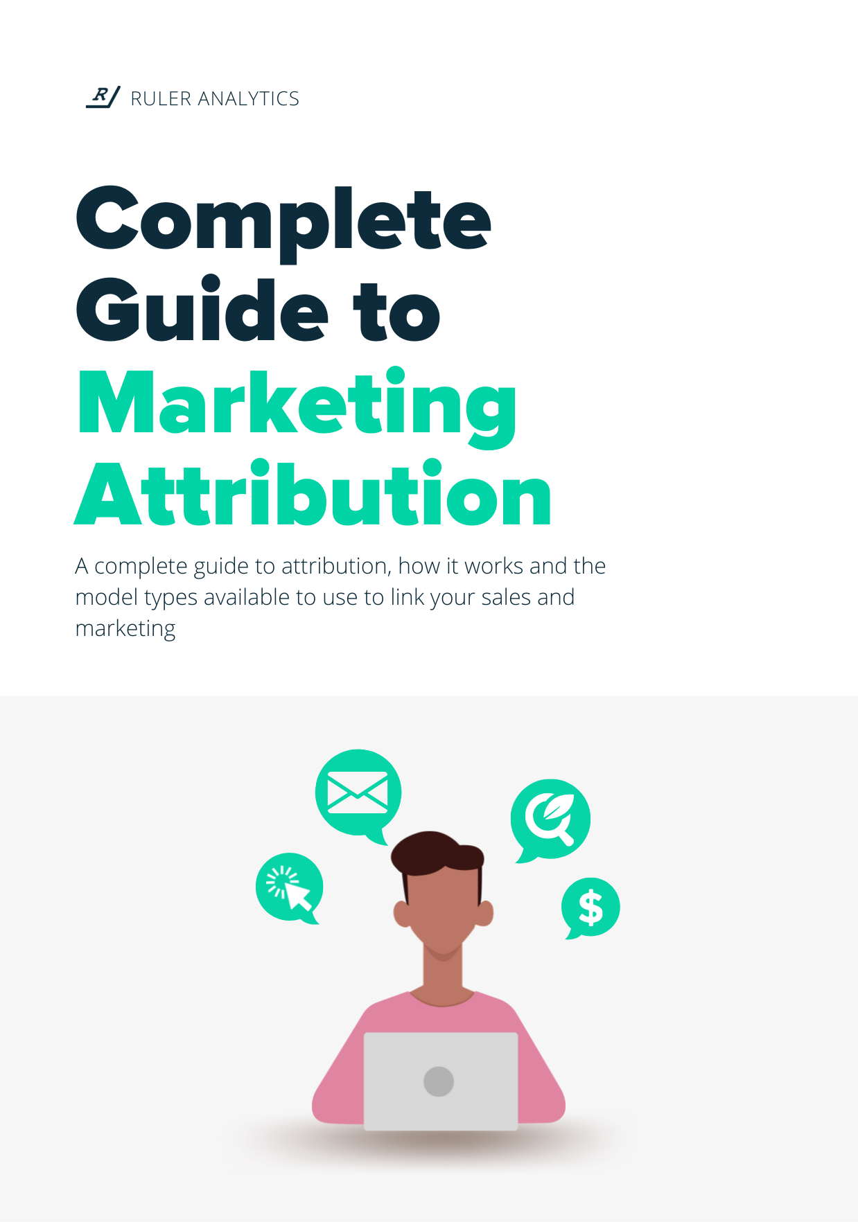Complete Guide to Marketing Attribution